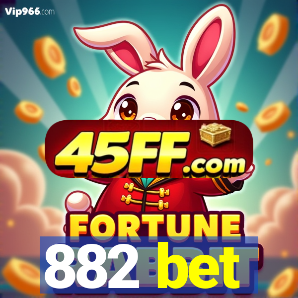 882 bet